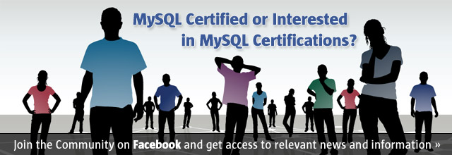 Sind Sie bereits MySQL zertifiziert, oder haben Sie Interesse an einer MySQL Zertifizierung? Treten Sie der Community auf Facebook bei, und erhalten Sie Zugang zu exklusiven Nachrichten und Informationen