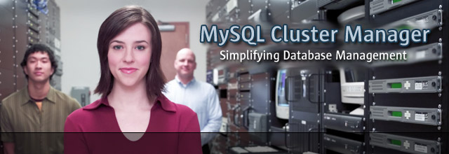 MySQL Cluster Manager - Simplifying Database Management