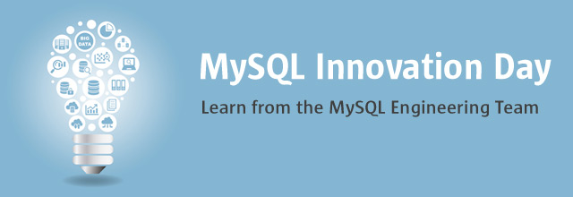 MySQL Innovation Day